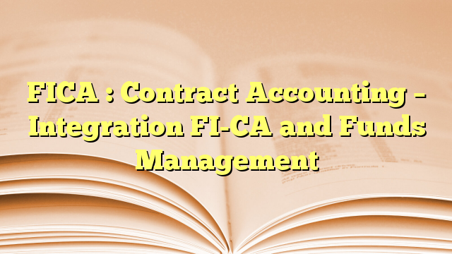 FICA : Contract Accounting – Integration FI-CA and Funds Management
